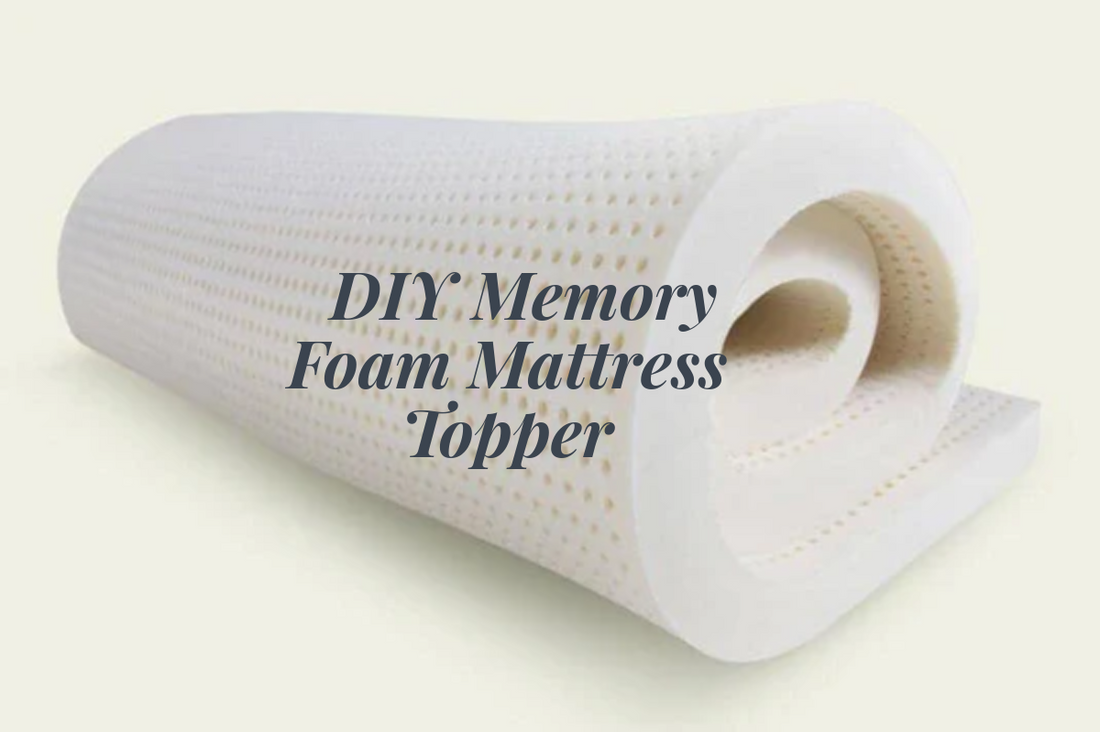 DIY Memory Foam Mattress Topper