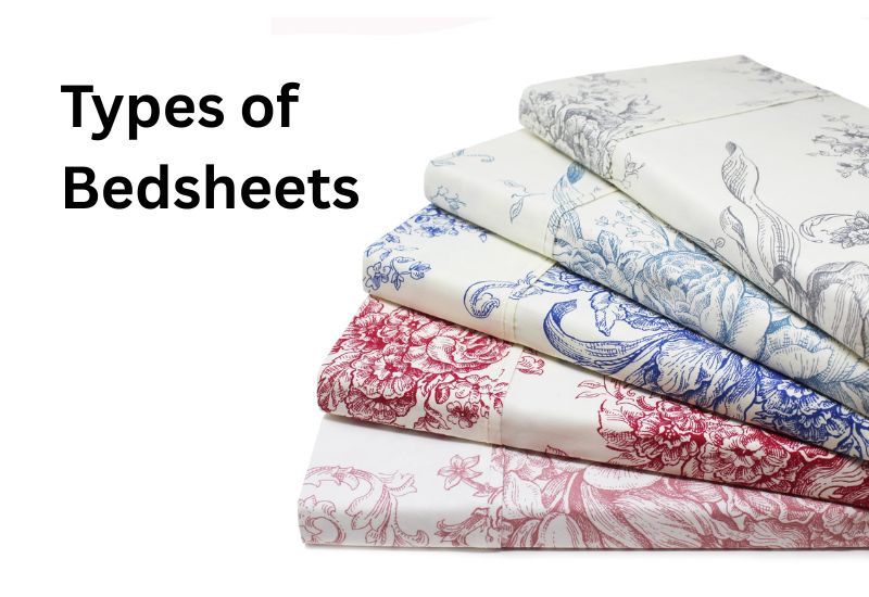 Types of Bedsheets: Which One is Right for You?