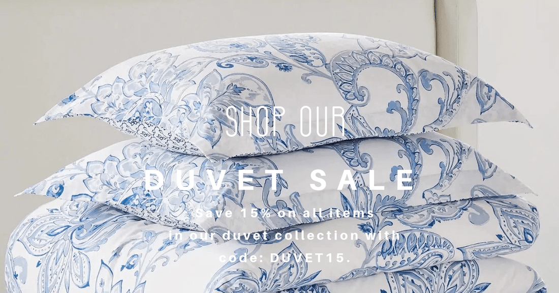 DUVET SALE! SHOP NOW AND SAVE 15% ON DUVETS! SALE ENDS THURSDAY!