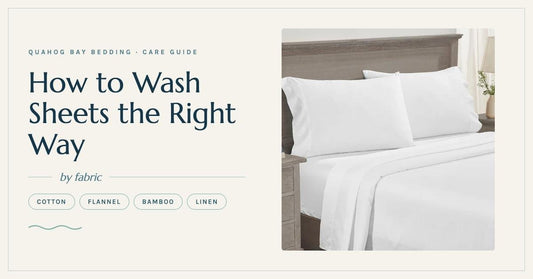 How to Wash Sheets the Right Way, From Cotton to Bamboo - Quahog Bay Bedding