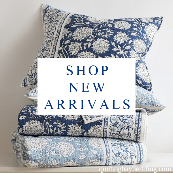 SHOP NEW ARRIVALS IN COASTAL AND NAUTICAL BEDDING! WINTER 2026!